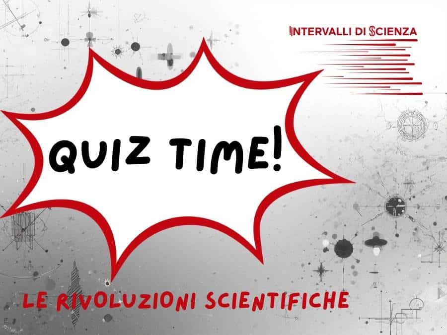 Quiz sulle rivoluzioni scientifiche